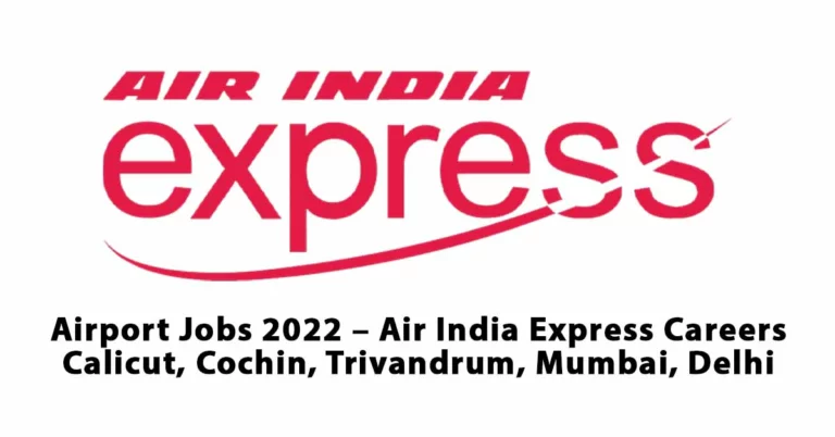 Air India Express Careers 2022 | Calicut, Cochin, Trivandrum, Mumbai, Delhi