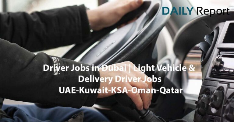 Driver Jobs in Dubai | Light Vehicle & Delivery Driver