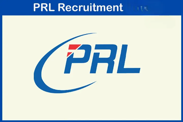 PRL Recruitment 2022 – Apply Online For Latest 17 Assistant and Junior Personal Assistant Vacancies