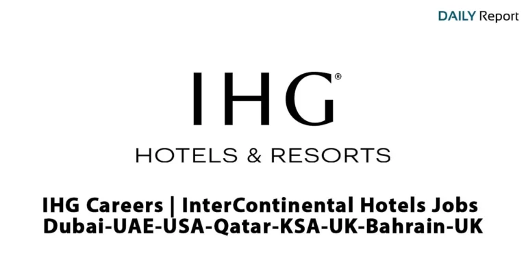 IHG Careers | InterContinental Hotels Jobs Dubai-UAE-USA-Qatar-KSA-UK-Bahrain-UK