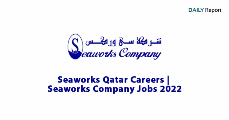 Seaworks Qatar Careers | Seaworks Company Jobs 2022