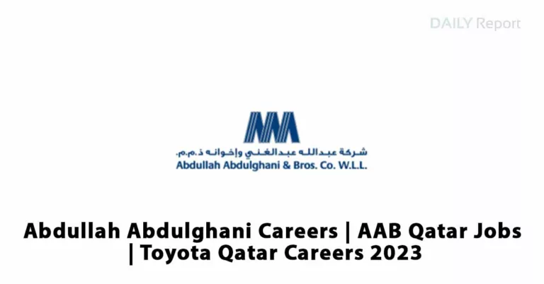 Abdullah Abdulghani Careers | AAB Qatar Jobs | Toyota Qatar Careers 2023