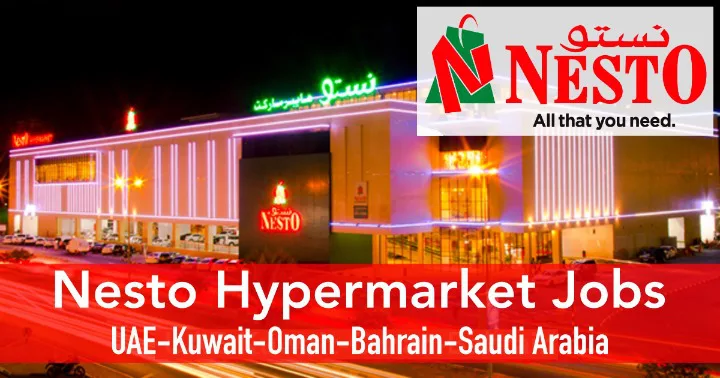 Nesto Hypermarket Jobs Dubai – UAE 2023