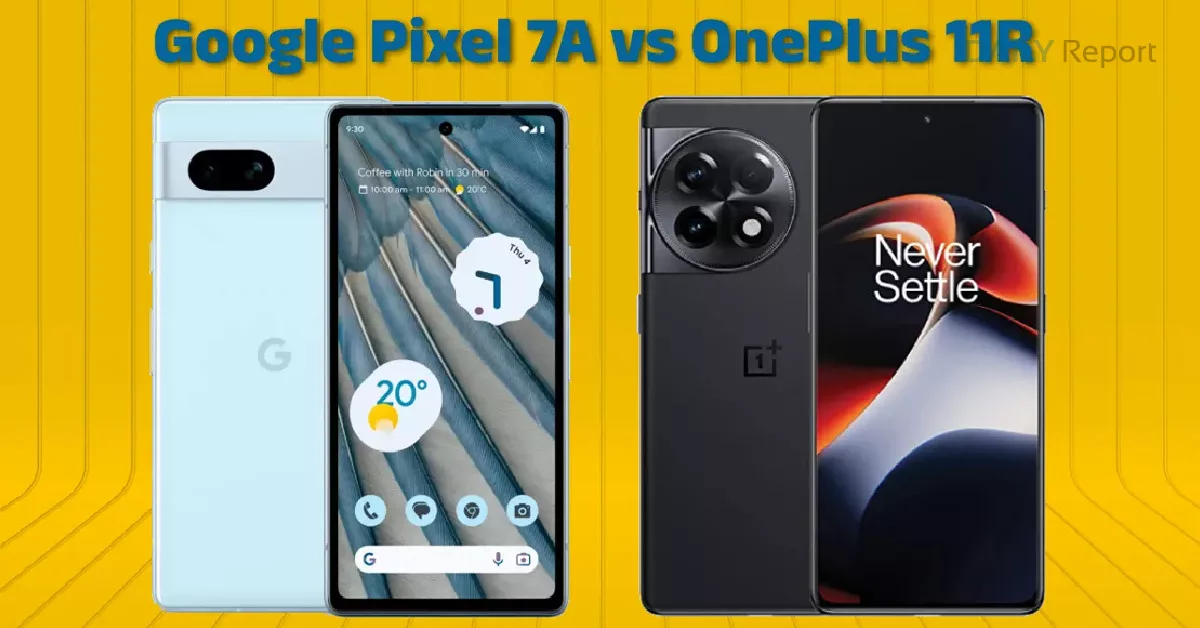Pixel 7a vs OnePlus 11R